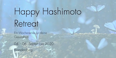 Hauptbild für Happy Hashimoto Retreat September