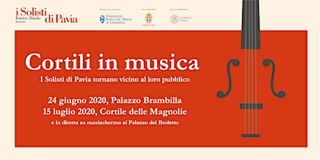 Immagine principale di Diretta Streaming Cortili in Musica 15.07.2020 Concerto di Musica da Camera 