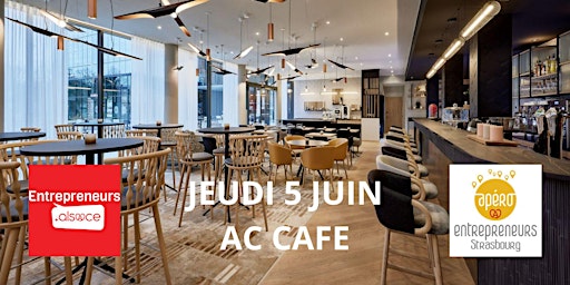 Image principale de Apéro Entrepreneurs Strasbourg #141 - AC CAFE