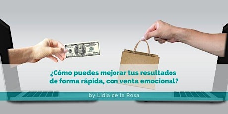 Imagen principal de ¿Cómo puedes mejorar  tus resultados de forma rápida,  con venta emocional?