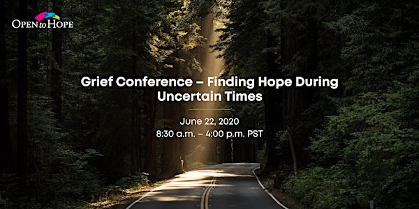 Grief Conference – Finding Hope During Uncertain Times