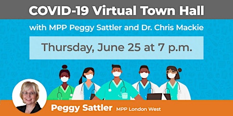 COVID-19 Virtual Town Hall with MPP Peggy Sattler & Dr. Chris Mackie primary image