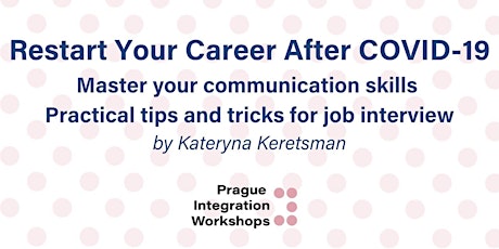 Restart your career after COVID-19 vol 2: Master your communication skills! primary image