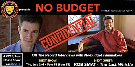 No Budget Confidential with Rob Smat, Director of "The Last Whistle" primary image