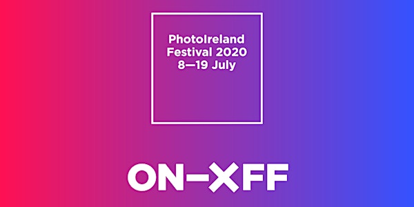 PhotoIreland Festival 2020 Launch with Anna Ehrenstein
