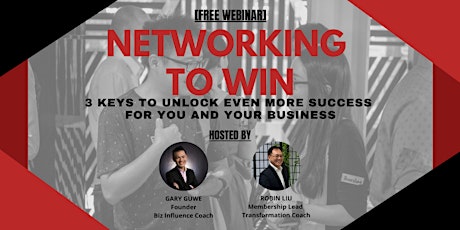 Networking to Win [Webinar] - 3 Keys to Unlock More Opportunities in Biz primary image