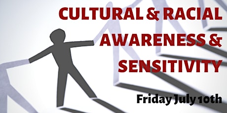 Cultural & Racial Awareness & Sensitivity