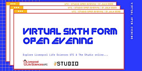 Liverpool Life Sciences UTC & The Studio Sixth Form - Virtual open evening primary image