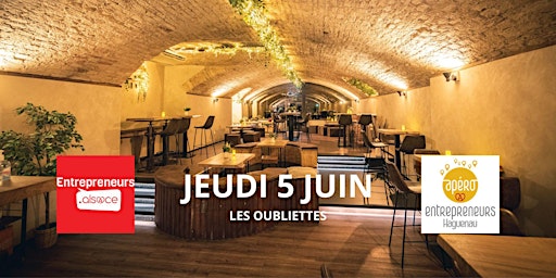 Apéro Entrepreneurs Haguenau #54 - LES OUBLIETTES primary image
