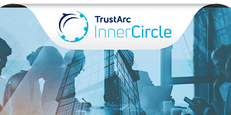 TrustArc InnerCircle Inaugural Meeting primary image