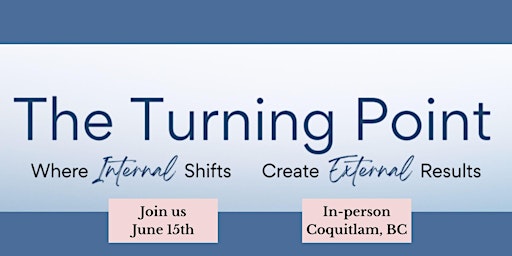The Turning Point: A Transformational In-Person Coaching Event for Women primary image