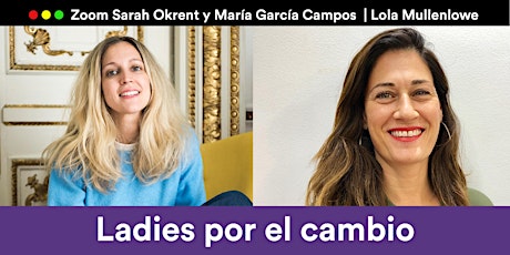 Imagen principal de Ladies por el cambio: Con Sarah Okrent y María García Campos