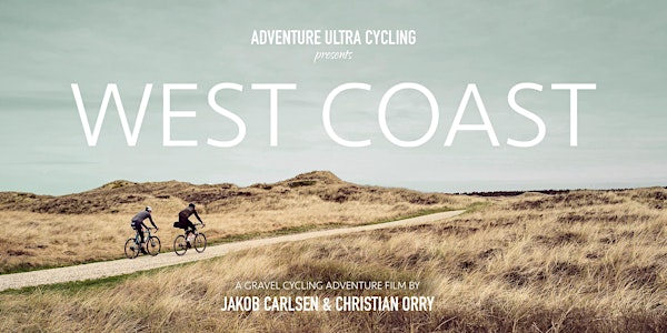 WORLD PREMIERE: "West Coast – A gravel cycling adventure"