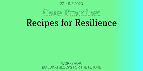 Care Practice: Recipes for Resilience Workshop primary image