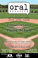 Oral Fixation: "Playing the Field"