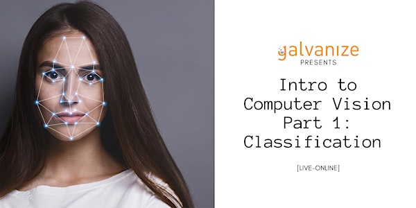 Intro to Computer Vision Part 1: Classification  [WEBINAR]