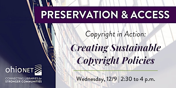 Copyright in Action: Creating Sustainable Copyright Policies