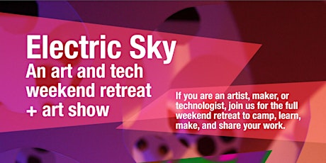 Electric Sky 2020: An Art and Tech Weekend Retreat