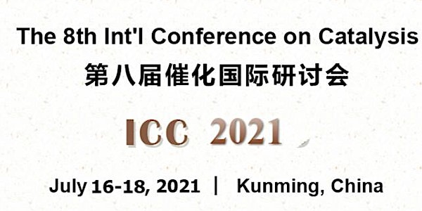 The 8th Int'l Conference on Catalysis (ICC 2021)