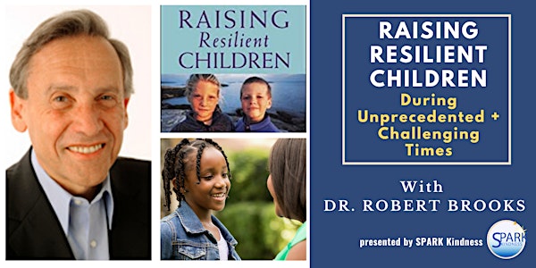 Raising Resilient Children During Unprecedented and Challenging Times