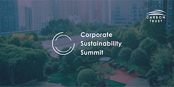 The Carbon Trust Corporate Sustainability Summit 2020