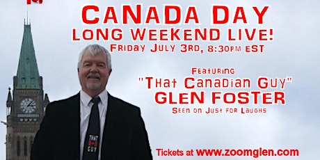 Canada Day Weekend LIVE COMEDY Show ft. `"That Canadian Guy" Glen Foster primary image