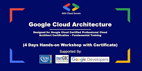 Google Cloud Architecture -  4 Days Hands-on Workshop with Certificate
