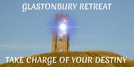 Glastonbury Retreat - Take Charge Of Your Destiny primary image