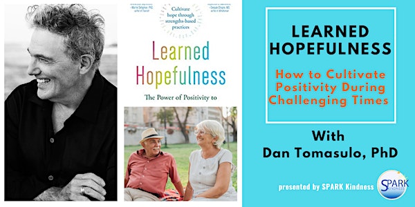 Learned Hopefulness: How to Cultivate Positivity During Challenging Times