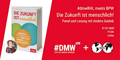 #dmwRHL meets BPW - Die Zukunft ist menschlich! Panel mit Andera Gadeib