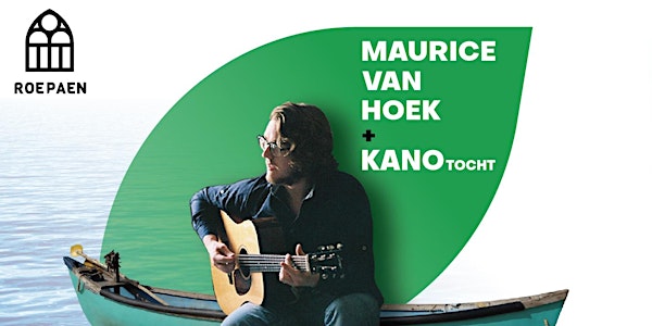 Maurice van Hoek | Kanotocht + concert