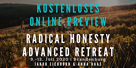 Hauptbild für KOSTENLOSE PREVIEW: Radical Honesty: Advanced Retreat (9.-12. Juli)