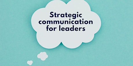 Strategic Communication for Leaders - with Mel Kettle primary image