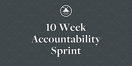 10 Week Accountability Sprint primary image