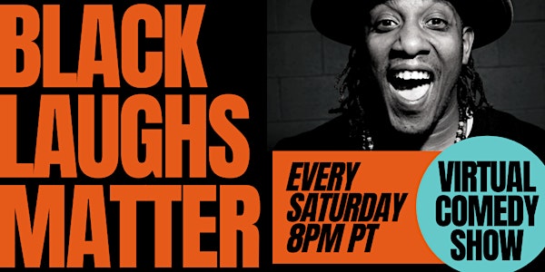 "Black Laughs Matter" Virtual Comedy Show