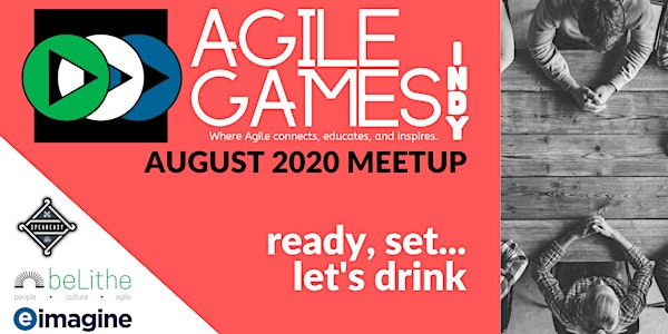 Agile Games Indy | REMOTE August Meetup