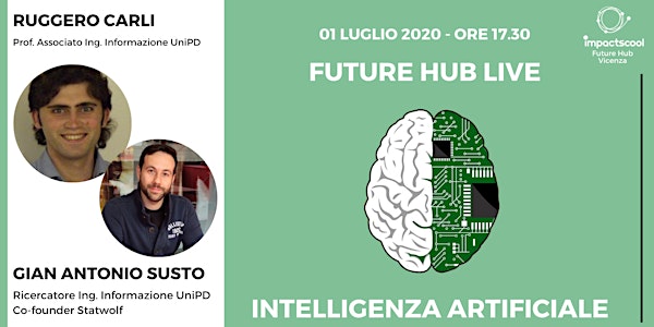 Future Hub Live - con Ruggero Carli e Gian Antonio Susto