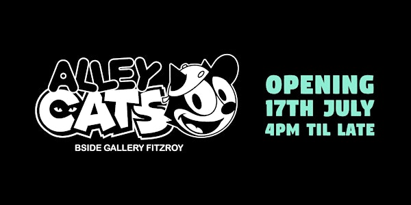 Alley Cats | BSIDE Gallery's 4th Birthday Invitational