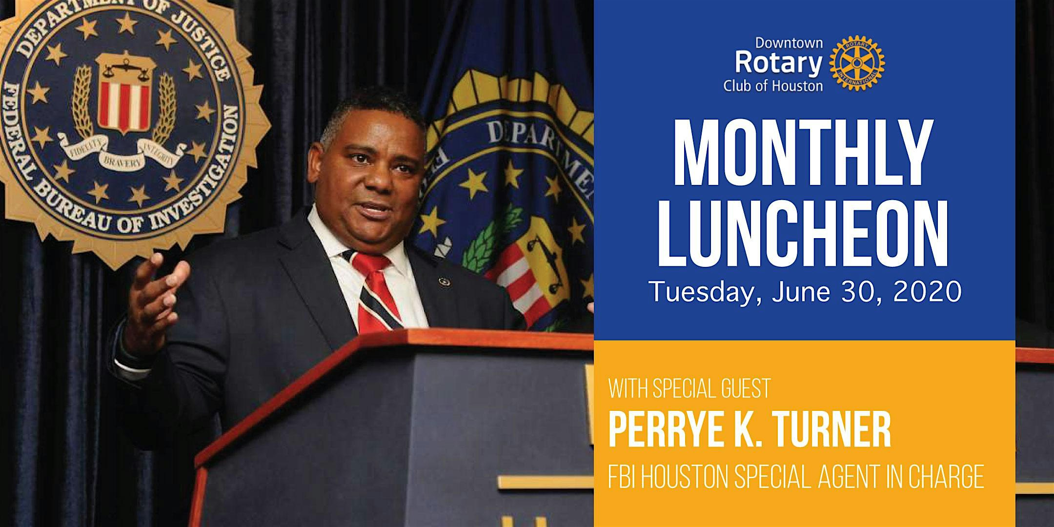 Downtown Rotary June Luncheon, Speaker Perrye Turner, FBI Agent in Charge