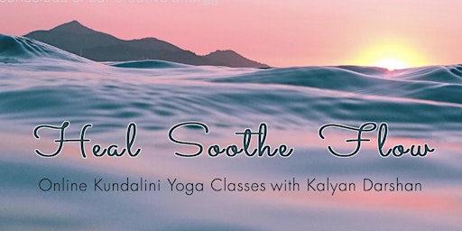 Heal Soothe Flow with Kundalini Yoga and Meditation primary image