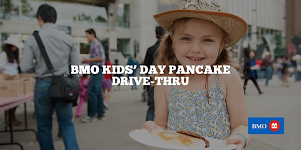 BMO Kids' Day Pancake Drive-Thru - Stampede Park // July 8