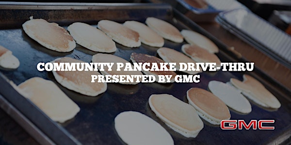 Community Pancake Drive-Thru Presented by GMC - YMCA at  Seton // July 10