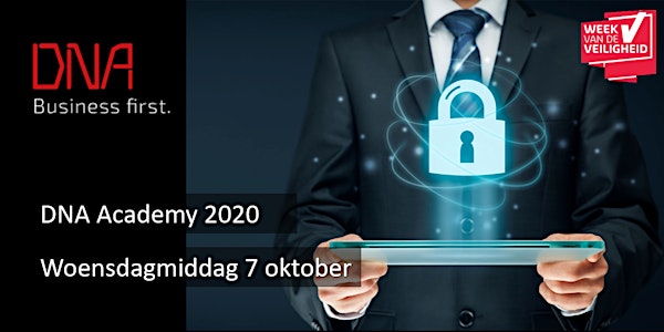 DNA Academy 2020 - Gevaren, gevolgen en oplossingen rondom IT-security!