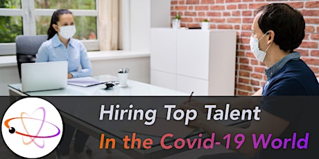 Hiring Top Talent in the Covid-19 World