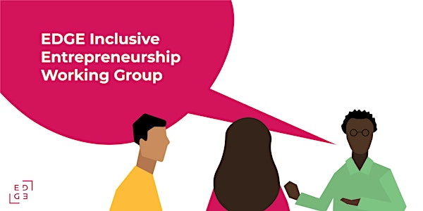 EDGE Inclusive Entrepreneurship Working Group