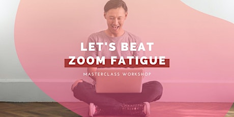 How to Beat Zoom Fatigue and Engage your Participants Online primary image