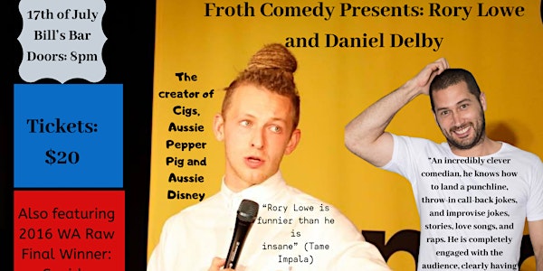 Froth Comedy Presents: Rory Lowe and Daniel Delby