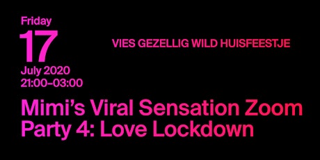 Primaire afbeelding van Mimi’s Viral Sensation Zoom Party 4: Love Lockdown
