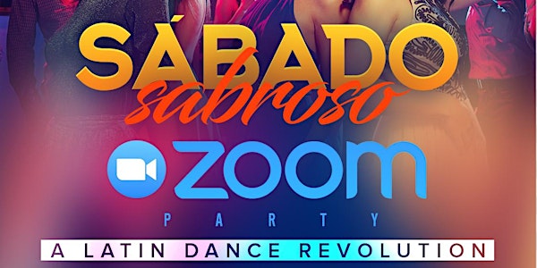 SÁBADO Sabroso ZOOM Party - The Latin Dance REVOLUTION is back!