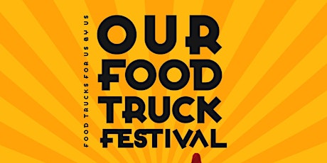 Our Food Truck Festival primary image